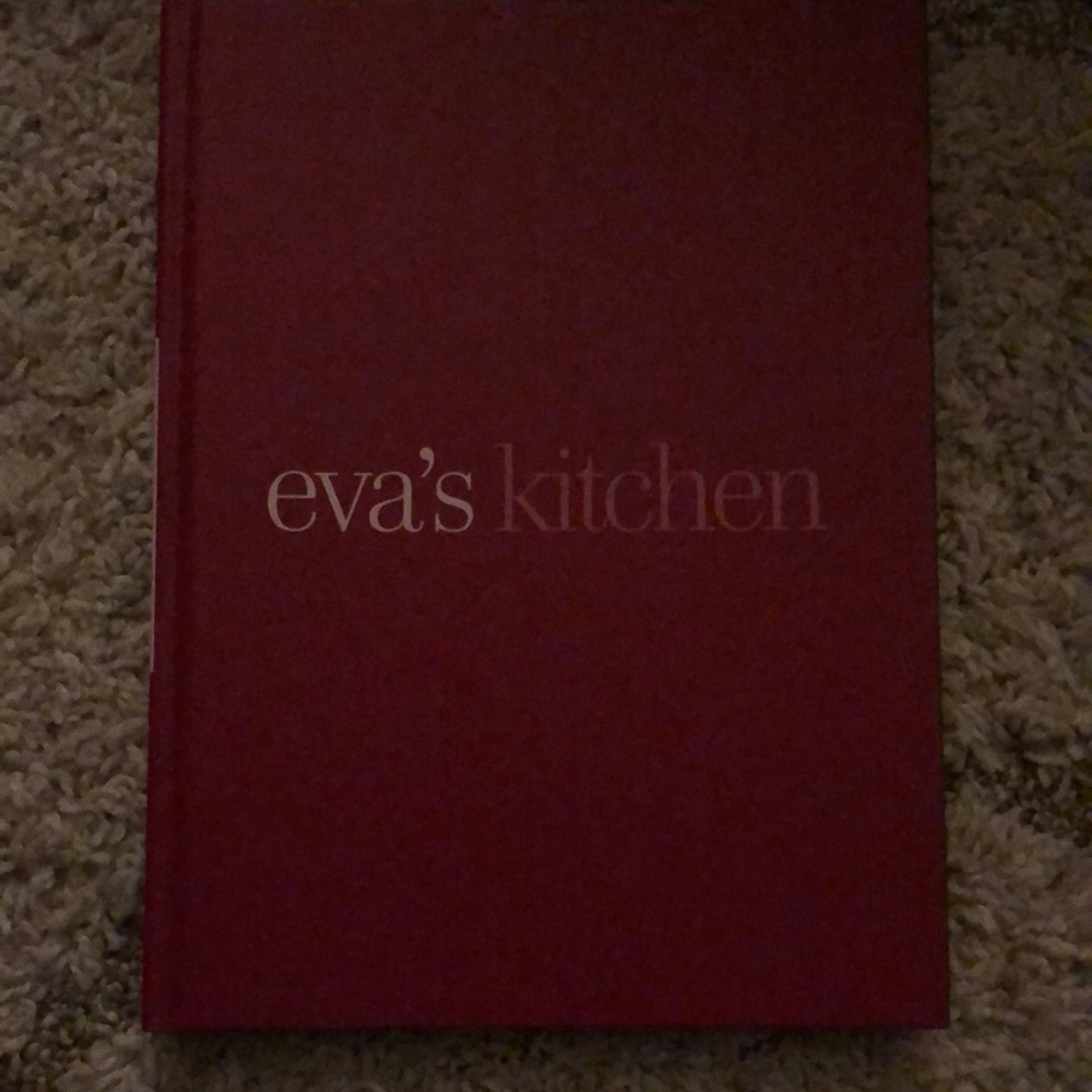 Eva’s Kitchen cooking with love for family & friends cookbook